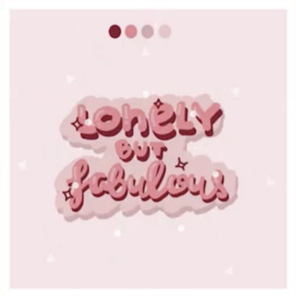 Blush lonely but fabulous Roblox decal
