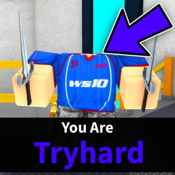 🔪 TRYHARD