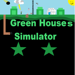 Green Houses Simulator (FRESH START!)