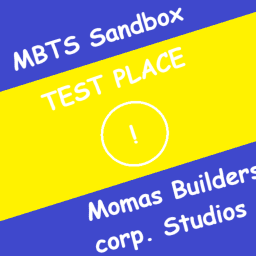(OVERHAUL 2.0) MBTS SANDBOX TEST PLACE