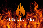 Fire clothess