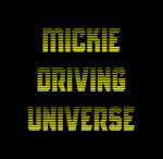 Mickie Driving Universe