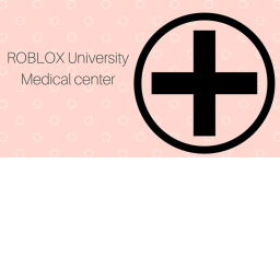 The Roblox University Medical Center (UPDATED)