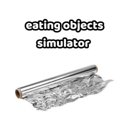 eating objects simulator