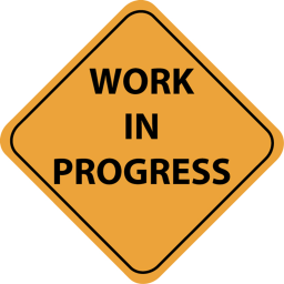 work in progress