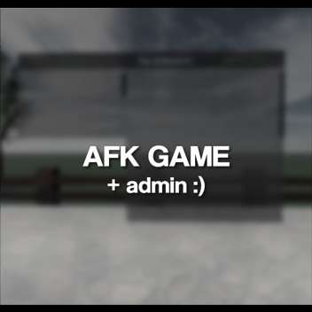 Afk Game + Free Admin 