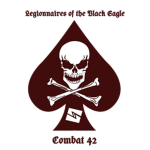» Legionnaires of the Black Eagle - Combat 42 «