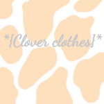 *{Clover clothes}*