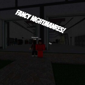 Fancy Nightmares [CHAPTER 6!]