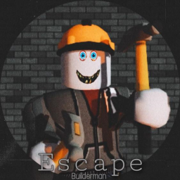[Released]  🔨Escape BuilderMan 🔨