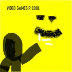 video games r cool :-]