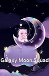 Galaxy moon squad!!!