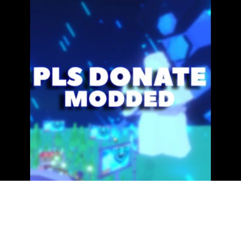 Pls Donate Modded!