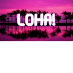 LOHA!