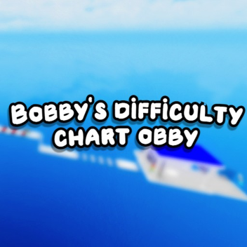 Bobby's Difficulty Chart Obby [Mini-Update]