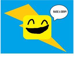 Raise a Derp! [Alpha]