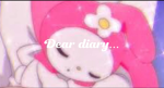 -*Dear Diary-*