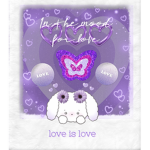 Love is love and u can be who u what to be