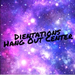 Dientations Hang-Out Center {WIP}