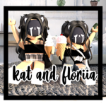 • Kat & Floriia •