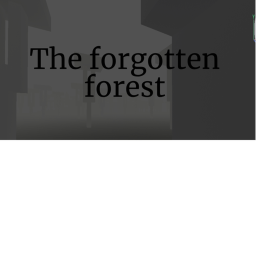 The Forgotten Forest.