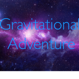 [MORE STAGES!] Gravitational Adventure