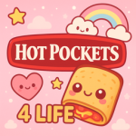 HOT POCKETS 4 LIFE