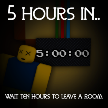 tunggu sepuluh jam untuk meninggalkan ruangan