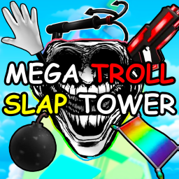[😈🤚]MEGA Troll SLAP Tower