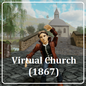 🌟 Virtual Church (1867) 🌟