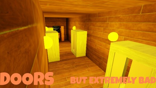 Doors But Extremely Bad