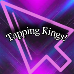 Tapping Kings!