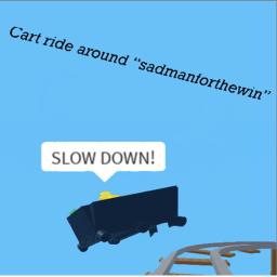 Cart ride into sadmanforthewin
