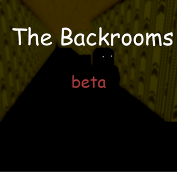 The Backrooms (Beta)