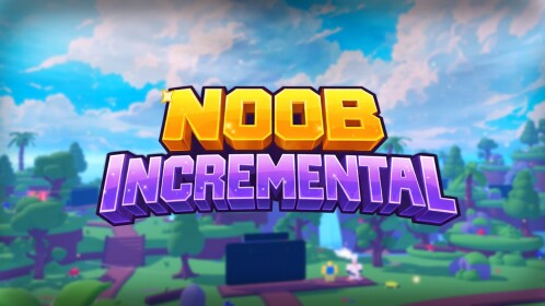 [RELEASE🔥] Noob Incremental