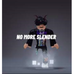 NO SLENDERS OK!?!?!??!!???!?!?