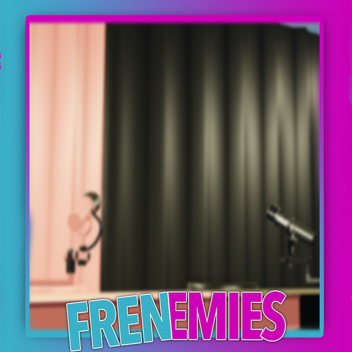 Frenemies