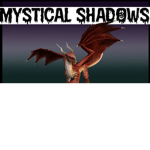 MYSTICAL SHADOWS DRAGONS