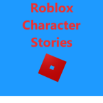 Roblox Character Stories