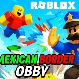 THE MEXICAN BORDER (OBBY) [2 PLAYERS]
