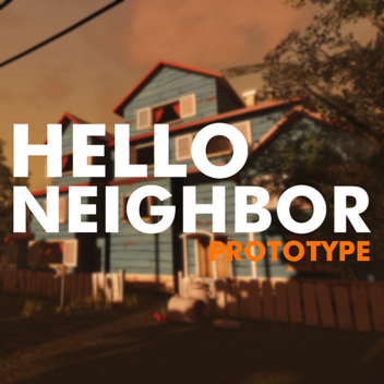 Hello Neighbor Prototype