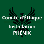 Comité d'Ethique [Installation PHENIX]