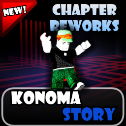 KONOMA Story (⚒CHAPTER REWORKS⚒)