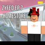 EP 7 SEASON 7 ZYFED HOMESTORE "NEW"
