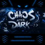 Chaos After Dark