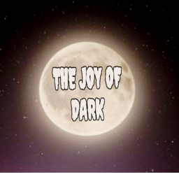 THE JOY OF DARK