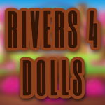 Rivers 4 dolls