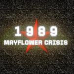 Mayflower Crisis, 1989