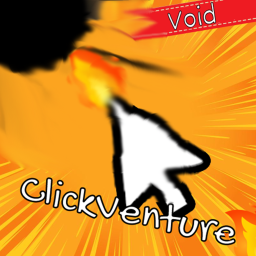 🖱️ClickVenture Simulator (Void)🖱️