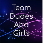 Team dudes and girls